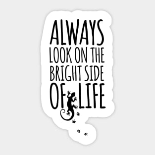 Always Look On The Bright Side Of Life GECKO Sticker